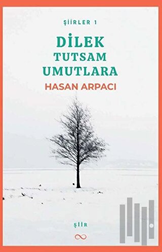 Dilek Tutsam Umutlara | Kitap Ambarı