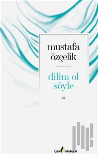 Dilim Ol Söyle | Kitap Ambarı