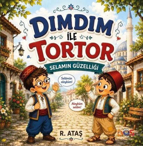 Dımdım ile Tortor Selamın Güzelliği | Kitap Ambarı