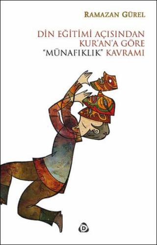 Din Eğitimi Açısından Kurana Göre Münafıklık Kavramı