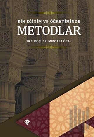Din Eğitimi ve Öğretiminde Metodlar | Kitap Ambarı
