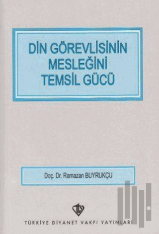 Din Görevlisinin Mesleğini Temsil Gücü