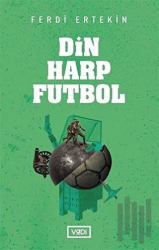 Din Harp Futbol | Kitap Ambarı