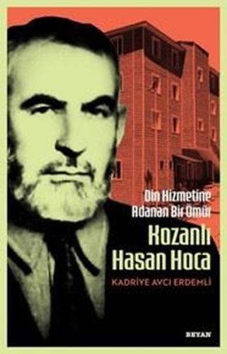 Din Hizmetine Adanan Bir Ömür: Kozanlı Hasan Hoca