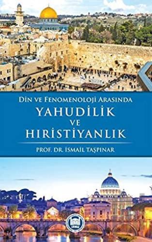 Din ve Fenomenoloji Arasında Yahudilik ve Hıristiyanlık | Kitap Ambarı