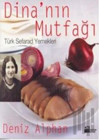 Dina’nın Mutfağı Türk Seferad Yemekleri