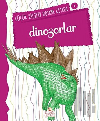 Dinazorlar - Küçük Kaşifin Boyama Kitabı Serisi 4