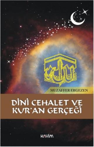 Dini Cehalet ve Kur'an Gerçeği
