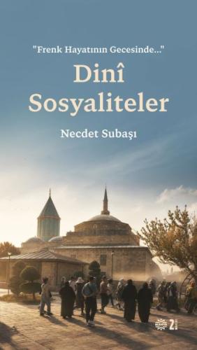 Dini Sosyaliteler “Frenk Hayatının Gecesinde…” | Kitap Ambarı