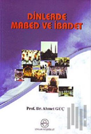 Dinlerde Mabed ve İbadet