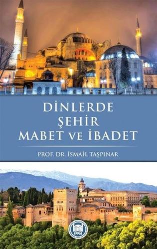 Dinlerde Şehir Mabet ve İbadet | Kitap Ambarı