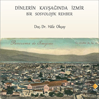 Dinlerin Kavşağında İzmir (Ciltli) | Kitap Ambarı