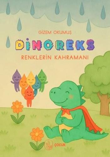 Dinoreks Renklerin Kahramanı | Kitap Ambarı