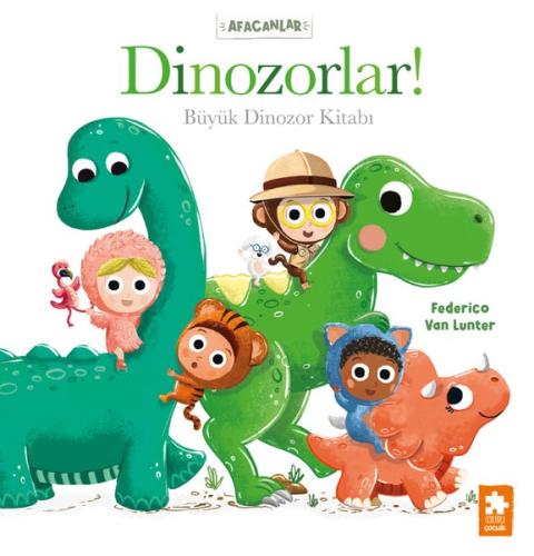 Dinozorlar! Büyük Dinozor Kitabı - Afacanlar | Kitap Ambarı
