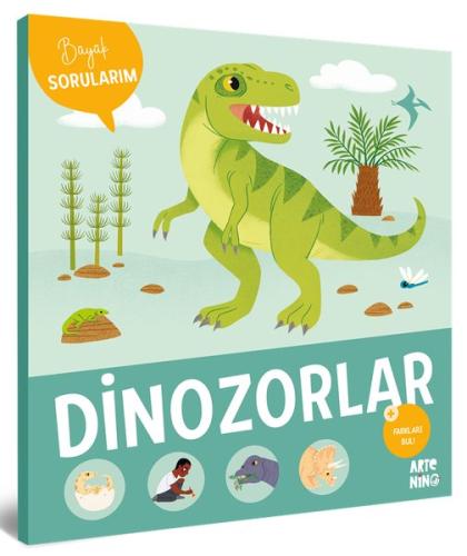 Dinozorlar - Büyük Sorularım | Kitap Ambarı