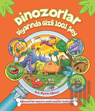 Dinozorlar Diyarında Gizli 1001 Şey | Kitap Ambarı