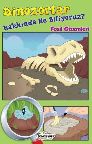 Dinozorlar Hakkında Ne Biliyoruz? - Fosil Gizemleri
