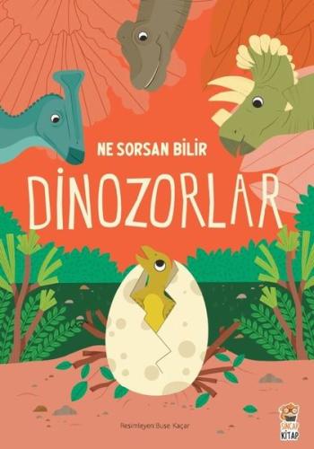 Ne Sorsan Bilir Minik - Benim İlk Dinozorlar Kitabım (Ciltli) | Kitap 