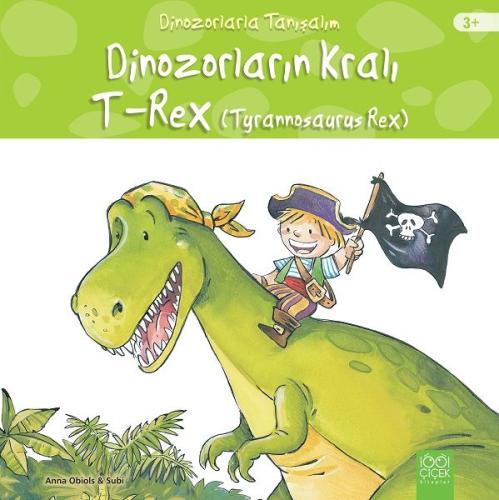 Dinozorların Kralı - Tyrannosaurus Reks | Kitap Ambarı