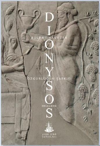 Dionysos-Özgürlüğün Şarkısı | Kitap Ambarı