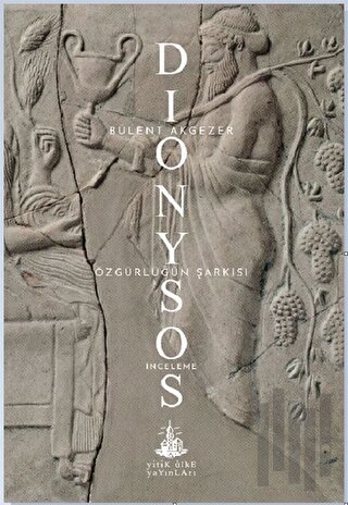 Dionysos - Özgürlüğün Şarkısı | Kitap Ambarı