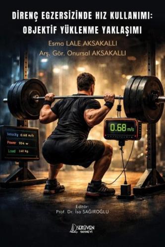 Direnç Egzersizinde Hız Kullanımı: Objektif Yüklenme Yaklaşımı | Kitap