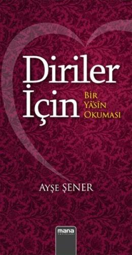 Diriler İçin - Bir Yasin Okuması | Kitap Ambarı