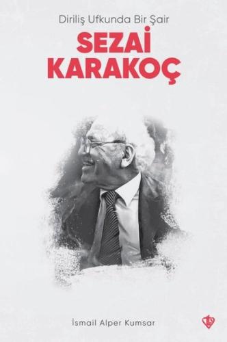 Diriliş Ufkunda Bir Şair Sezai Karakoç | Kitap Ambarı