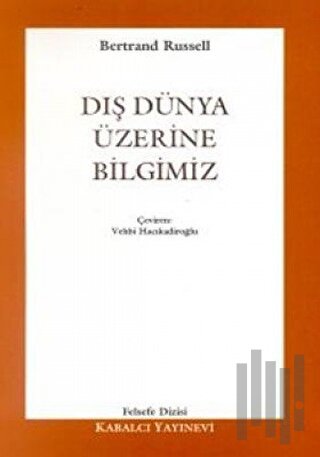 Dış Dünya Üzerine Bilgimiz | Kitap Ambarı