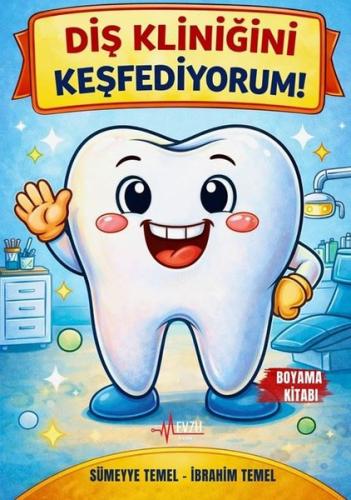 Diş Kliniğini Keşfediyorum! Boyama Kitabı