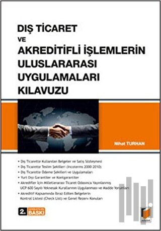 Dış Ticaret ve Akreditifli İşlemlerin Uluslararası Uygulamaları Kılavuzu (Ciltli)