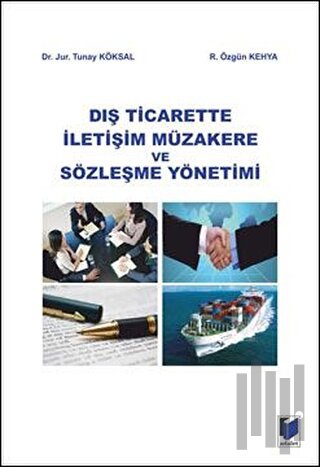 Dış Ticarette İletişim Müzakere ve Sözleşme Yöntemi