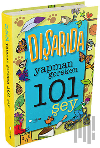 Dışarıda Yapman Gereken 101 Şey (Ciltli)