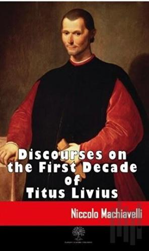Discourses on the First Decade of Titus Livius | Kitap Ambarı
