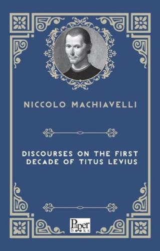 Discourses On The First Decade Of Titus Livius | Kitap Ambarı