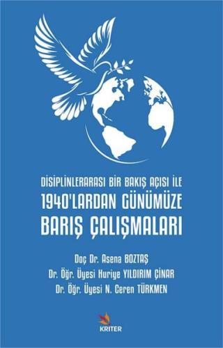 Disiplinlerarası Bir Bakış Açısı İle 1940'lardan Günümüze Barış Çalışmaları