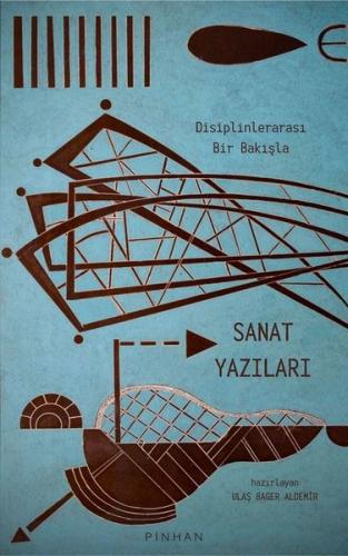 Disiplinlerarası Bir Bakışla Sanat Yazıları | Kitap Ambarı