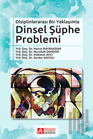 Disiplinlerarası Bir Yaklaşımla Dinsel Şüphe Problemi