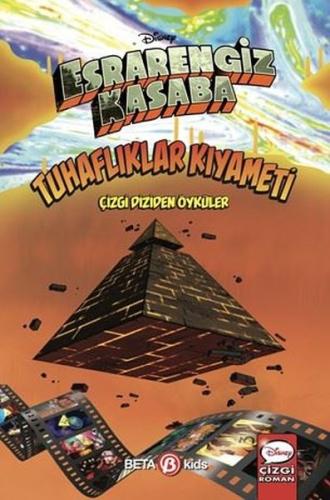 Disney Esrarengiz Kasaba - Tuhaflıklar Kıyameti - Çizgi Diziden Öyküler (Ciltli)