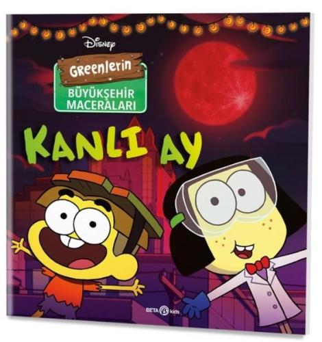 Disney - Greenlerin Büyükşehir Maceraları Kanlı Ay | Kitap Ambarı