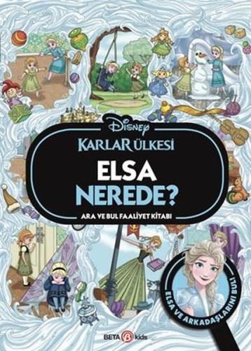 Disney Karlar Ülkesi Elsa Nerede? Ara ve Bul Faaliyet Kitabı | Kitap A