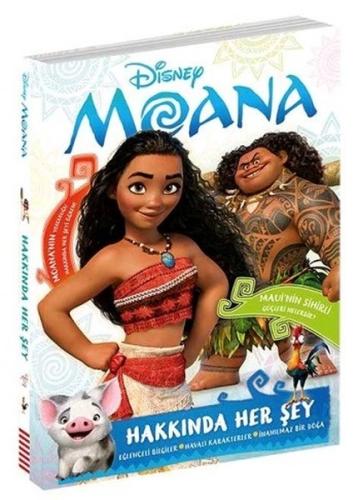Disney Moana - Hakkında Her Şey (Ciltli)