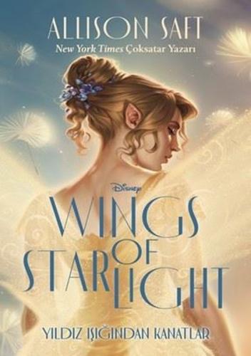 Disney Wings of Starlight - Yıldız Işığından Kanatlar | Kitap Ambarı
