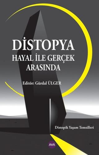 Distopya - Hayal ile Gerçek Arasında | Kitap Ambarı