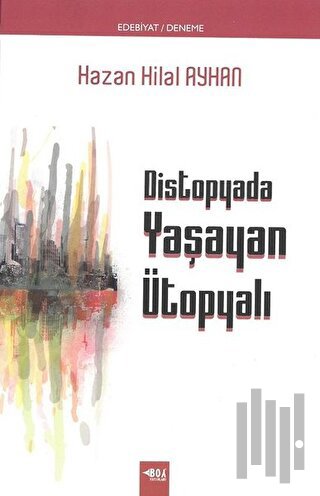 Distopyada Yaşayan Ütopyalı | Kitap Ambarı