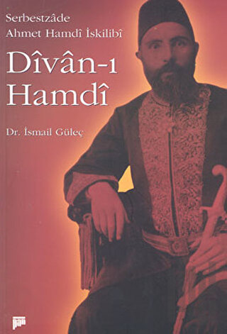 Divan - ı Hamdi (Serbestzade Ahmet Hamdi İskilibi) | Kitap Ambarı