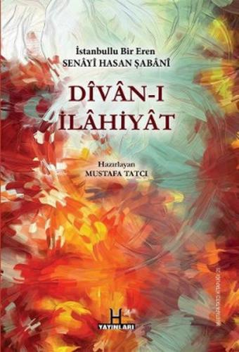 Divan-ı İlahiyat - İstanbullu Bir Eren Senayi Hasan Şabani | Kitap Amb