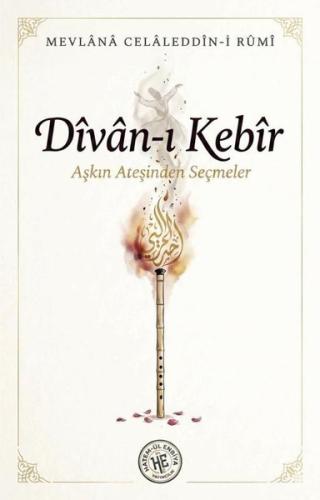 Divan-ı Kebir - Aşkın Ateşinden Seçmeler
