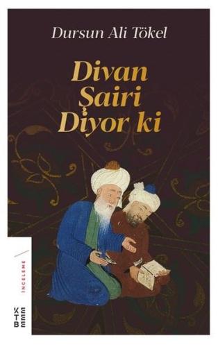 Divan Şairi Diyor ki | Kitap Ambarı