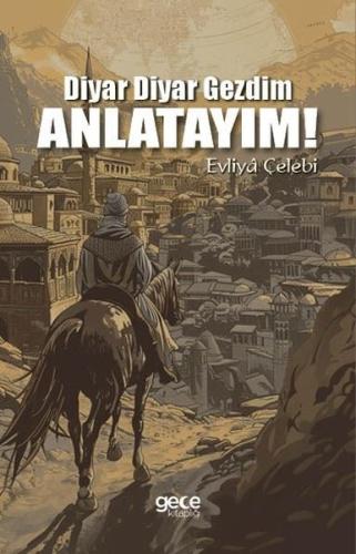 Diyar Diyar Gezdim Anlatayım! | Kitap Ambarı
